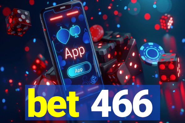 bet 466